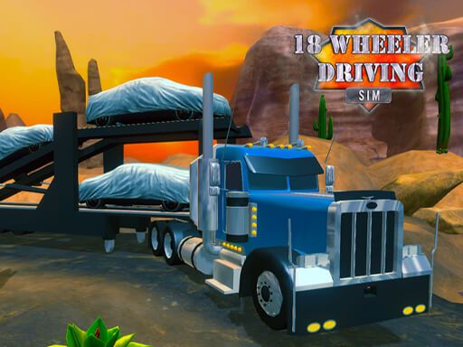 18 Wheeler Driving Sim | Play The best and Fun Games online for free